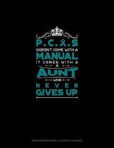 Pcos Doesn't Come with a Manual It Comes with an Aunt Who Never Gives Up: Graph Paper Notebook - 0.25 Inch (1/4) Squares