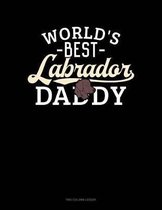 World's Best Labrador Daddy: Two Column Ledger