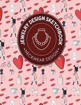 Jewelry Design Sketchbook: Neckwear Design