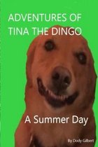 Adventures of Tina the Dingo: A Summer Day