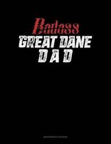 Badass Great Dane Dad: Maintenance Log Book
