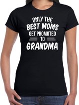 Only the best moms get promoted to grandma t-shirt zwart dames - Cadeau aankondiging zwangerschap oma/ aanstaande oma XL