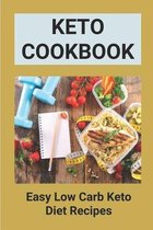 Keto Cookbook: Easy Low Carb Keto Diet Recipes