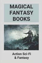 Magical Fantasy Books: Action Sci-Fi & Fantasy
