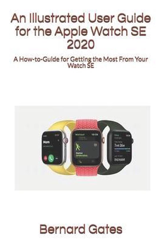 An Illustrated User Guide for the Apple Watch SE 2020 - cover