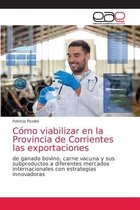 Cómo viabilizar en la Provincia de Corrientes las exportaciones