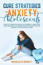Cure Strategies for Anxiety in Adolescents