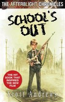 The Afterblight Chronicles: School's Out 1 - School's Out