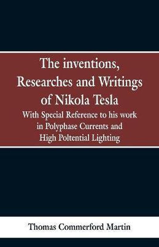 The Inventions, Researches and Writings of Nikola Tesla - cover