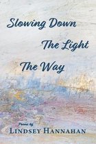 Slowing Down The Light The Way