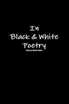 In Black & White Poetry