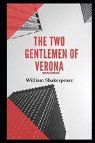 The Two Gentlemen of Verona Annotated