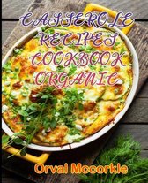 Casserole Recipes Cookbook Organic