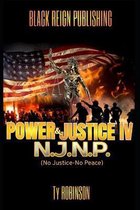 Power & Justice IV