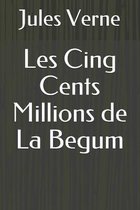 Les Cing Cents Millions de La Begum