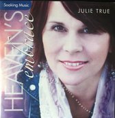 Julie True - Heaven's embrace - Soaking Worship  CD