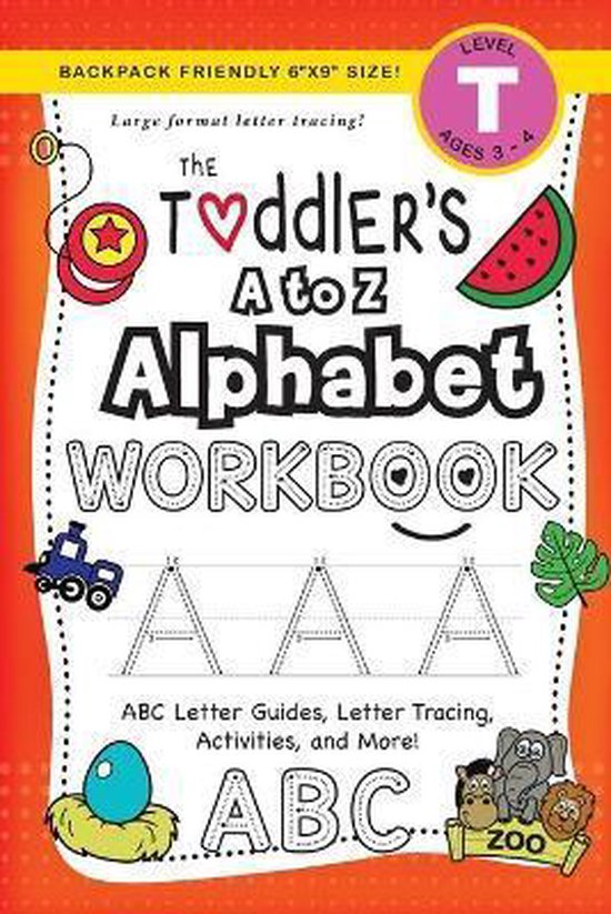 The Toddler's Workbook-The Toddler's A to Z Alphabet Workboo ... - cover