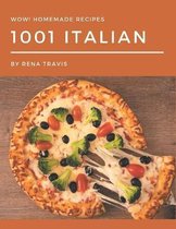 Wow! 1001 Homemade Italian Recipes