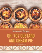 Oh! 707 Homemade Custard and Cream Pie Recipes