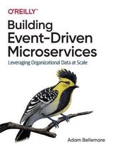 Building EventDriven Microservices Leveraging Organizational Data at Scale