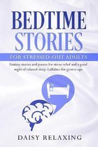 Bedtime Stories for Stressed-Out Adults