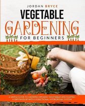 Vegetable Gardening for Beginners