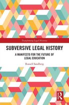 Transforming Legal Histories - Subversive Legal History