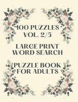 100 Puzzles Vol. 2/5 Large Print Word Search Puzzle book for adults