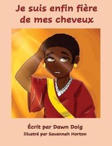 Je suis enfin fiere de mes cheveux
