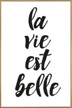 JUNIQE - Poster met kunststof lijst La vie est belle -20x30 /Wit &