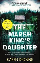 The Marsh King's Daughter A onemorepage, readinonesitting thriller that youll remember for ever