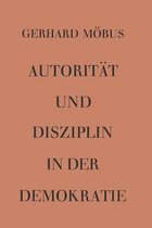 Autoritat und Disziplin in der Demokratie