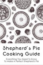 Shepherd's Pie Cooking Guide: Everything You Need To Know To Make A Perfect Shepherd's Pie