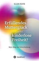 Erfüllendes Mutterglück oder kinderlose Freiheit?