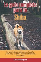 La Guía Completa Para Tu Shiba