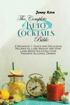 The Complete Keto Cocktails Bible: 2 Books in 1