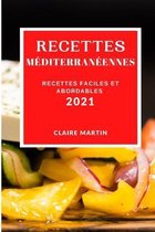 Recettes Mediterraneennes 2021 (Mediterranean Recipes 2021 French Edition)