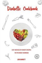Diabetic Cookbook Easy and Healthy Diabetic Recipes for the Newly Diagnosed