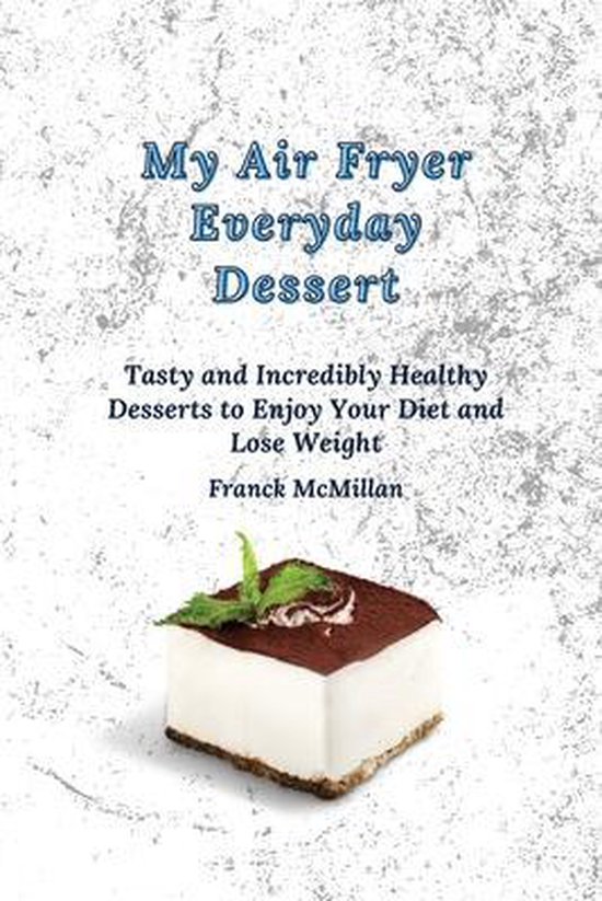 My air Fryer Everyday Dessert - cover