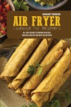 Air Fryer Cookbook For Beginners