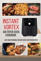 Instant Vortex Air Fryer Oven Cookbook