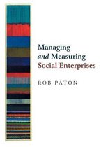 Managing and Measuring Social Enterprise
