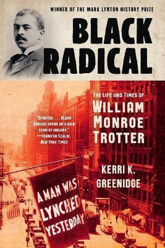 Black Radical – The Life and Times of William Monroe Trott ... - cover