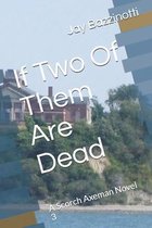 If Two Of Them Are Dead