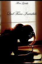 Quel tocco invisibile