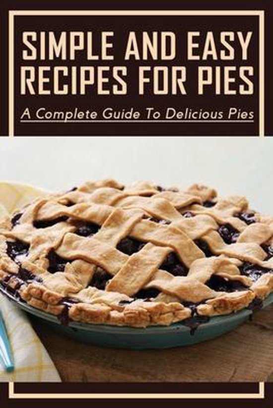 Simple And Easy Recipes For Pies - cover