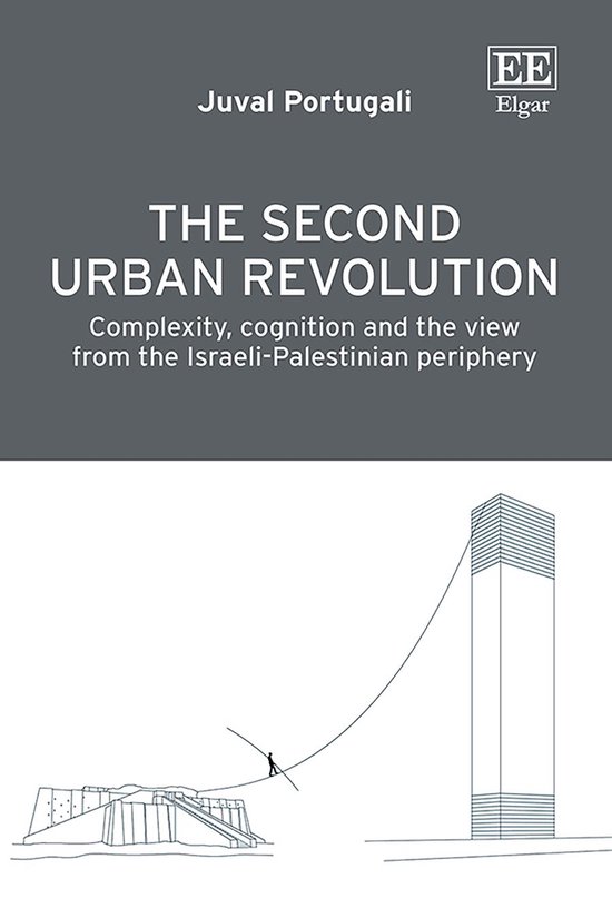 Boekomslag: 'The Second Urban Revolution' door Juval Portugali, met een lijntekening van een koorddanser tussen gebouwen.