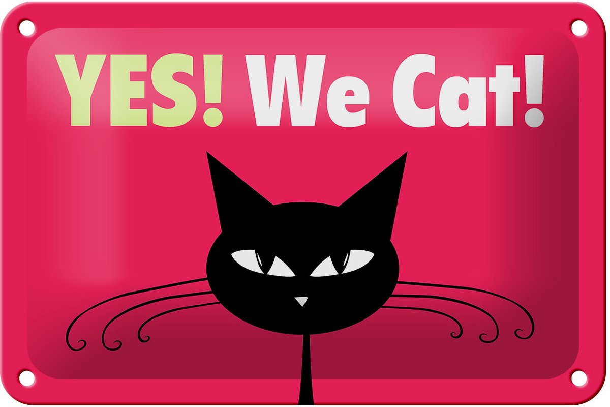 Blechschild Spruch 18x12cm Yes We cat Katze