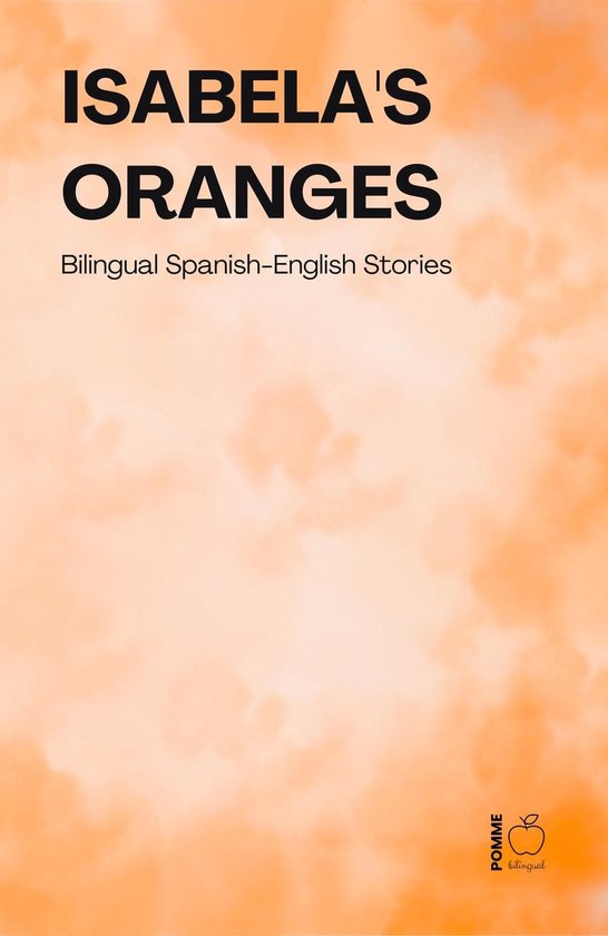 Isabela's Oranges: Bilingual Spanish-English Stories - cover