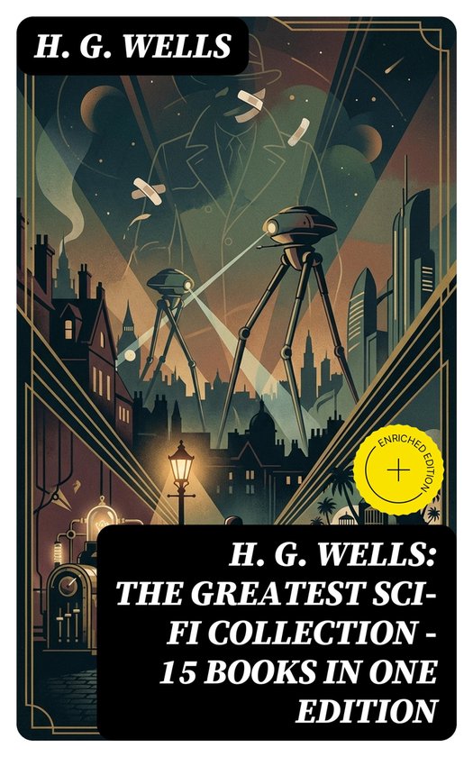 H. G. Wells: The Greatest Sci-Fi Collection - 15 Books in On ... - cover